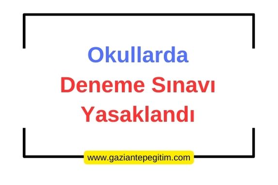 Deneme Sınavı Yasaklandı