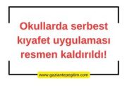 Okullarda serbest kıyafet uygulaması kaldırıldı